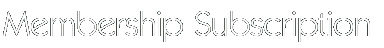Membership Subscription